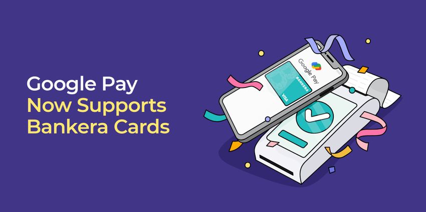 Google Pay now supports Bankera cards