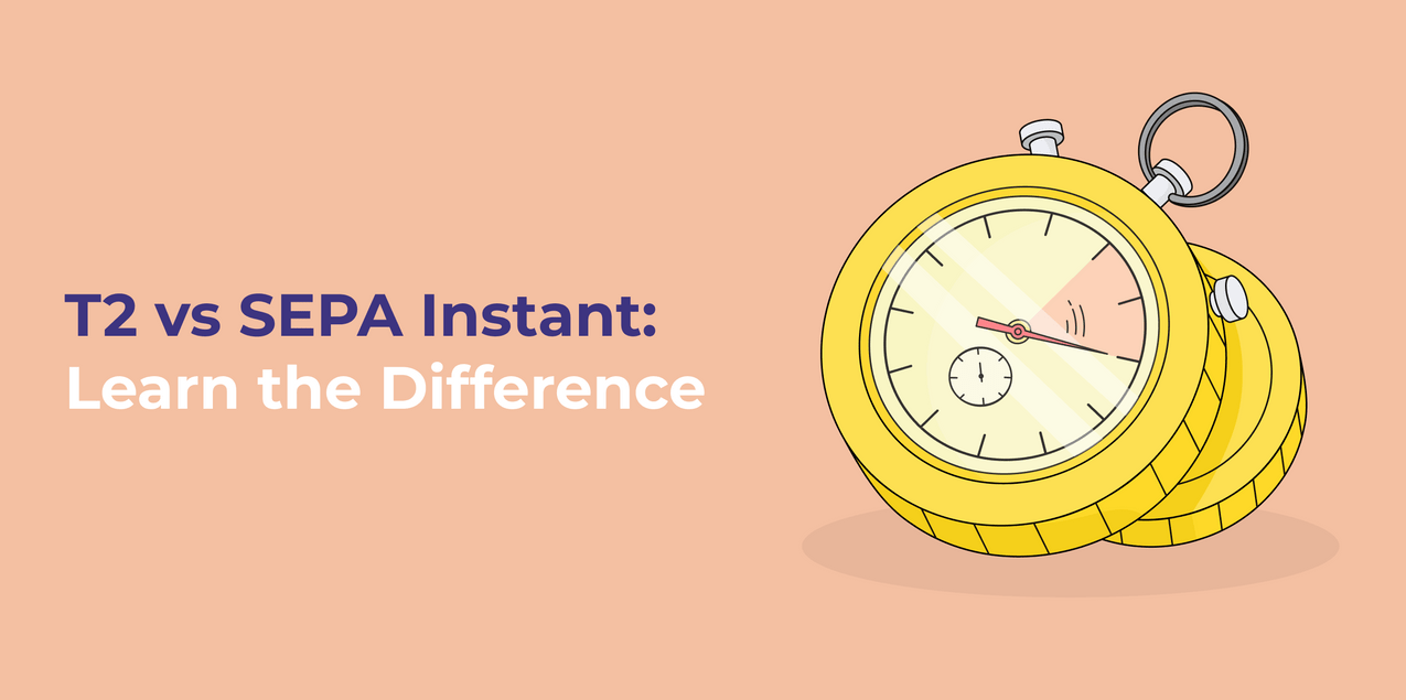 T2 vs. SEPA Instant: Best Payment Rails for High-Value Transfers ...