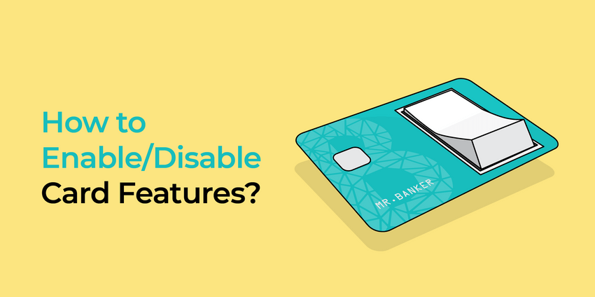 How to Enable/Disable Card Features?